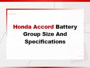 Honda Accord Battery Group Size and Specifications Guide